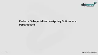 Pediatric Subspecialties-Navigating Options as a Postgraduate.