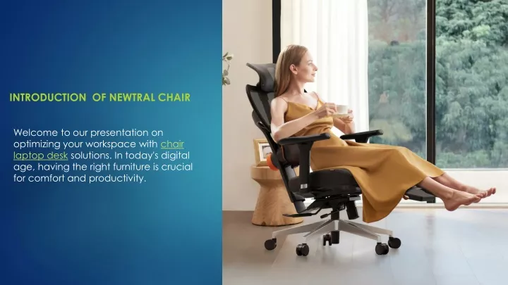 introduction of newtral chair