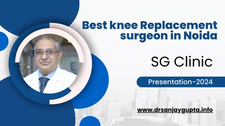 best knee replacement surgeon in noida