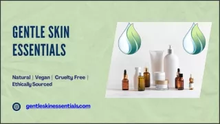 Gentle Skin Essentials