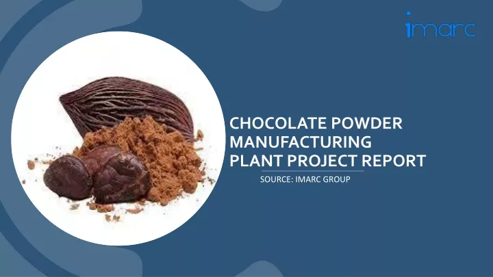 chocolate powder manufacturing plant project