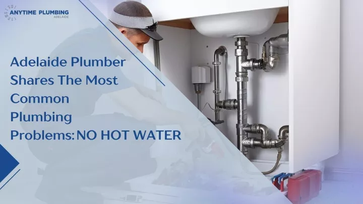 adelaide plumber shares the most common plumbing