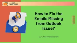 How to Fix the Emails Missing from Outlook Issue?