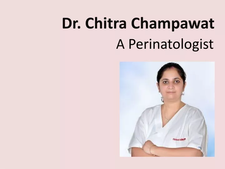 dr chitra champawat a perinatologist