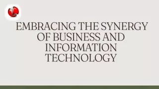 Embracing the Synergy of Business and Information Technology