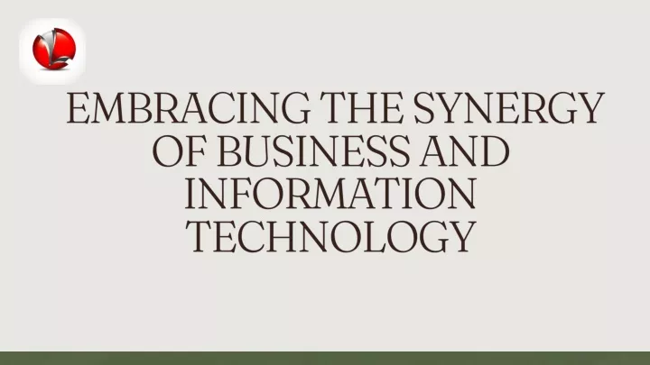 Ppt Embracing The Synergy Of Business And Information Technology Powerpoint Presentation Id