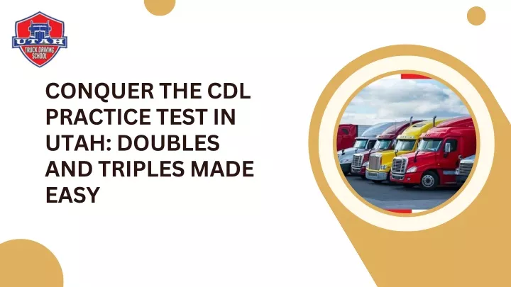 conquer the cdl practice test in utah doubles