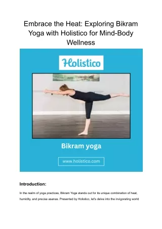 Embrace the Heat_ Exploring Bikram Yoga with Holistico for Mind-Body Wellness
