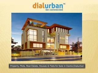 Property, Plots, Real Estate, Houses & Flats for Sale in Dadra|Dialurban