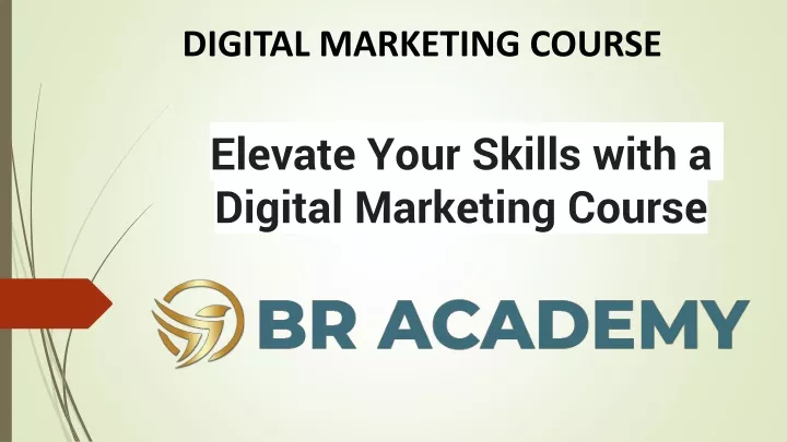 elevate your skills with a digital marketing course