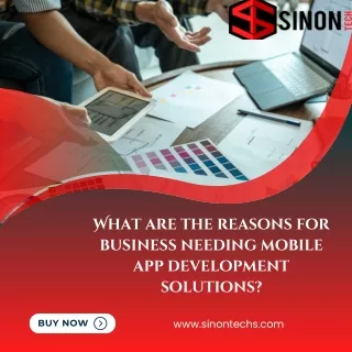 What are the reasons for business needing mobile app development solutions