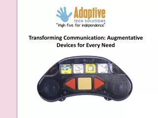 Transforming Communication - Augmentative Devices for Every Need