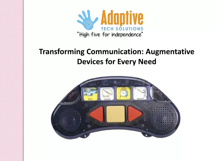 transforming communication augmentative devices
