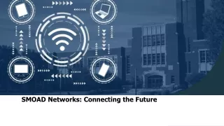 SMOAD Networks-Connecting the Future