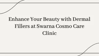 enhance-your-beauty-with-dermal-fillers-at-swarna-cosmo-care-clinic-20240514123731ma3y