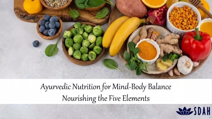 ayurvedic nutrition for mind body balance