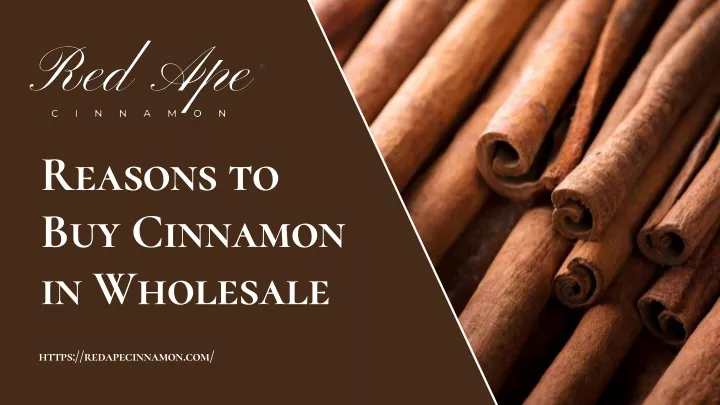 reasons to buy cinnamon in wholesale