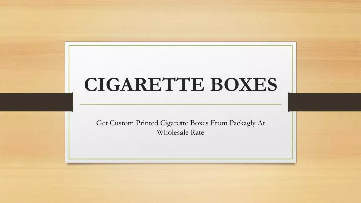 cigarette boxes