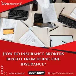 How do insurance brokers benefit from doing one insurance