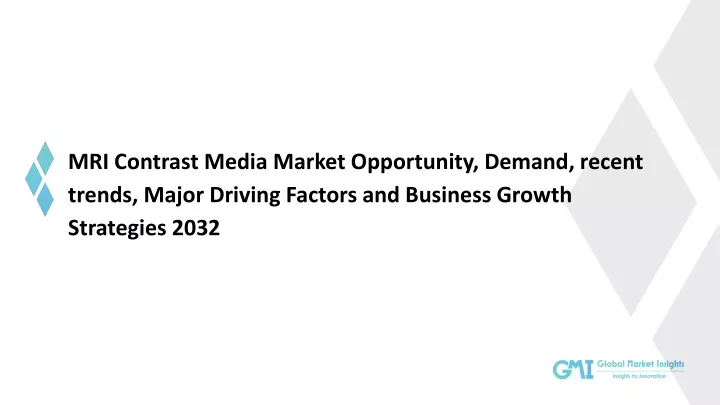 mri contrast media market opportunity demand