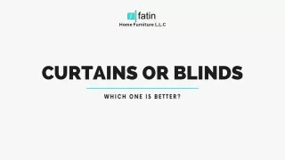 Curtains vs blinds - Which one is a better window treatment?