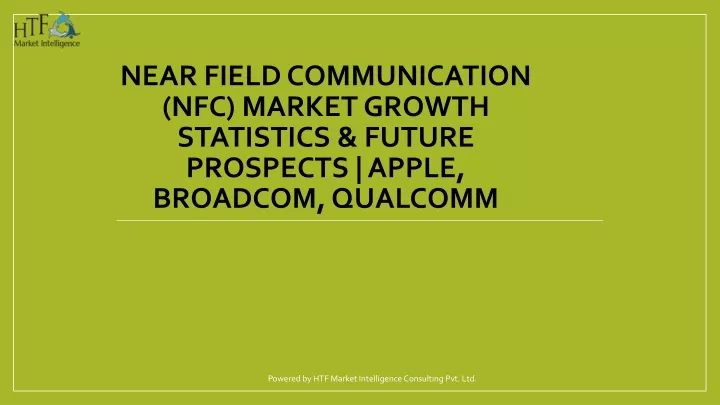 near field communication nfc market growth statistics future prospects apple broadcom qualcomm