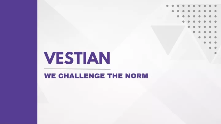 vestian we challenge the norm