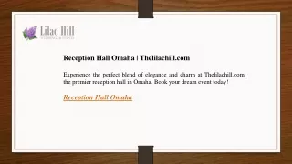 Reception Hall Omaha Thelilachill.com