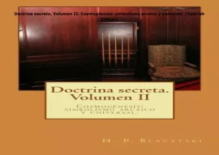 [PDF❤️ READ ONLINE️⚡️] Doctrina secreta. Volumen II: Cosmogénesis: simbolismo arcaico y un