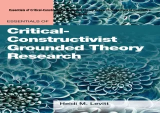 [DOWNLOAD]⚡️PDF✔️ Essentials of Critical-Constructivist Grounded Theory Research (Essentia