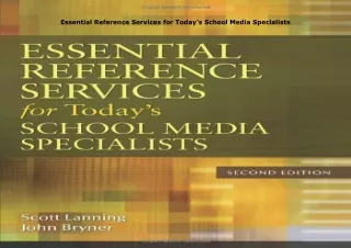 ❤️PDF⚡️ Essential Reference Services for Today's School Media Specialists