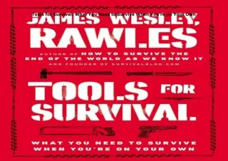 Download⚡️PDF❤️ Tools for Survival: What You Need to Survive When You’re on Your Own