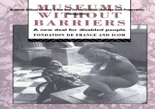 get✔️[PDF] Download⚡️ Museums Without Barriers: A New Deal For the Disabled (Heritage: