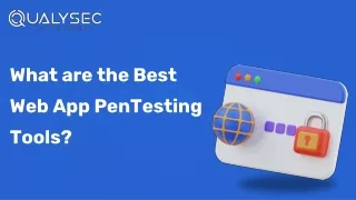 What are the Best Web App Pen Testing Tools?
