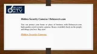 Hidden Security Cameras Deluxecctv.com