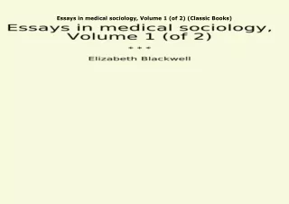 ❤️PDF⚡️ Essays in medical sociology, Volume 1 (of 2) (Classic Books)