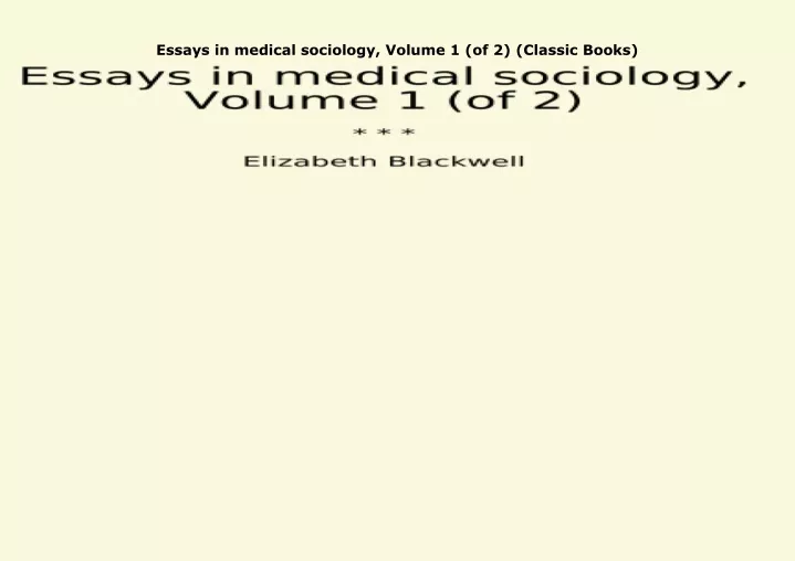 essays in medical sociology volume 1 of 2 classic