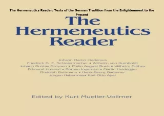 READ️⚡️[PDF]️❤️ The Hermeneutics Reader: Texts of the German Tradition from the Enlightenm
