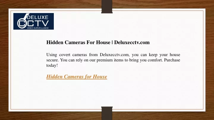 hidden cameras for house deluxecctv com using