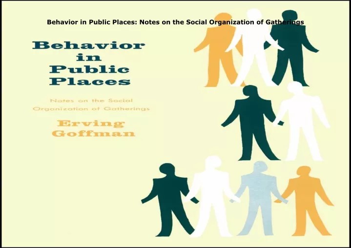 behavior in public places notes on the social