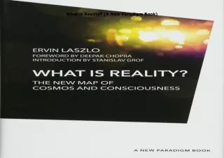 [PDF❤️ READ ONLINE️⚡️] What is Reality? (A New Paradigm Book)