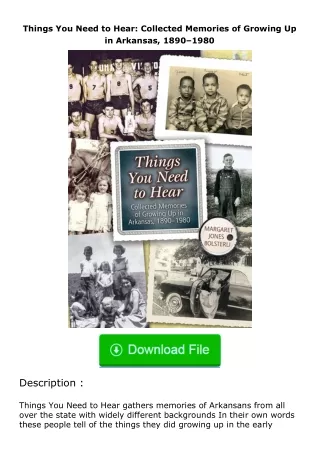 ❤PDF⚡ Things You Need to Hear: Collected Memories of Growing Up in Arkansas, 1890–1980