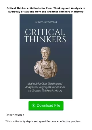 read ❤️(✔️pdf✔️) Critical Thinkers: Methods for Clear Thinking and Analysis in Everyday Situations from the Greatest Thi