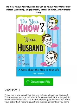 [READ]⚡PDF✔ Do You Know Your Husband?: Get to Know Your Other Half Better (Wedding, Engagement, Bridal Shower, Anniversa