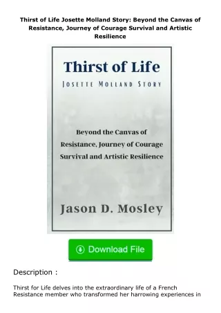 download⚡️ free (✔️pdf✔️) Thirst of Life Josette Molland Story: Beyond the Canvas of Resistance, Journey of Courage Surv