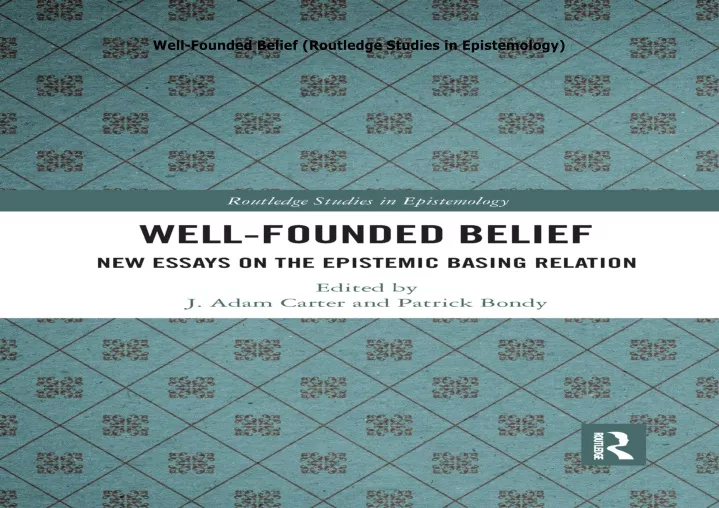 well founded belief routledge studies