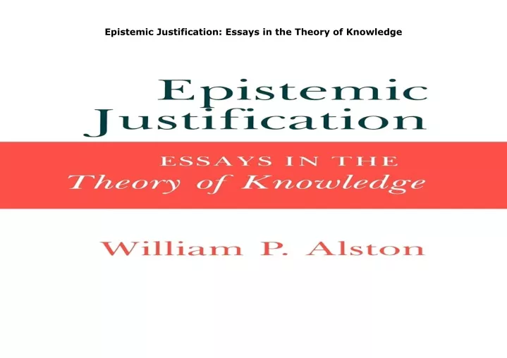 epistemic justification essays in the theory