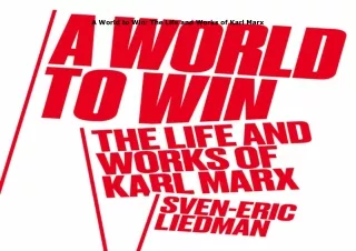 [PDF]❤️DOWNLOAD⚡️ A World to Win: The Life and Works of Karl Marx