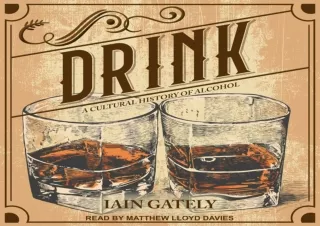 [⭐ PDF READ ONLINE ⭐]  Drink: A Cultural History of Alcohol