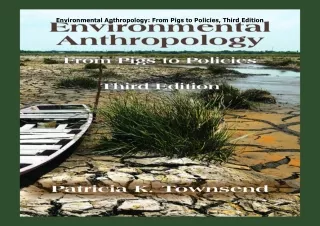 Ebook❤️(download)⚡️ Environmental Anthropology: From Pigs to Policies, Third Edition